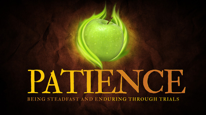 fruit of the spirit - patience