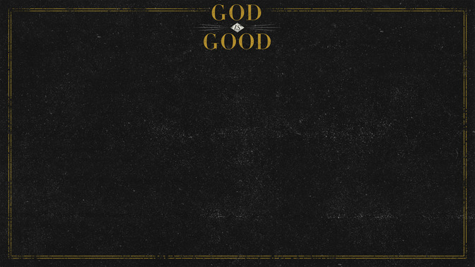 God_Is_Good_16x9-CONTENT-2#preset=tg_alt2.jpg