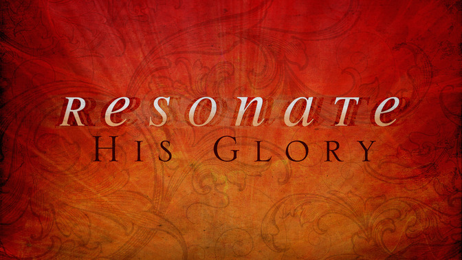 Resonate_His_Glory_16x9-TITLE-2#preset=tg_title2.jpg