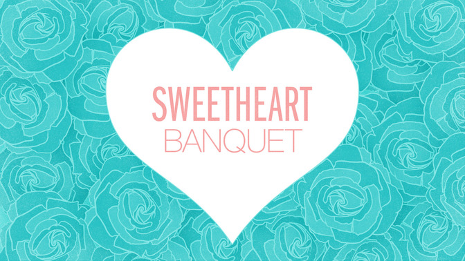 Sweetheart_Banquet_16x9-TITLE-2#preset=tg_title2.jpg