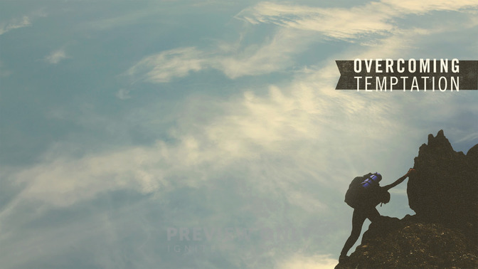 Overcoming_Temptation_16x9-CONTENT-2#preset=tg_alt2.jpg