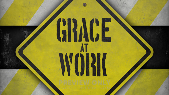 Grace_at_Work_16x9-TITLE-2#preset=tg_title2.jpg