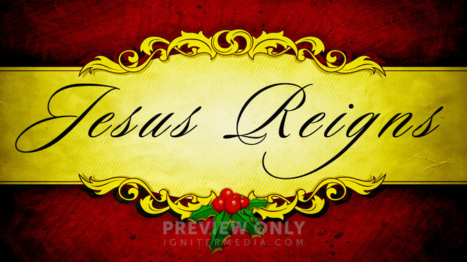 Jesus_Reigns_16x9-TITLE-2#preset=tg_title2.jpg