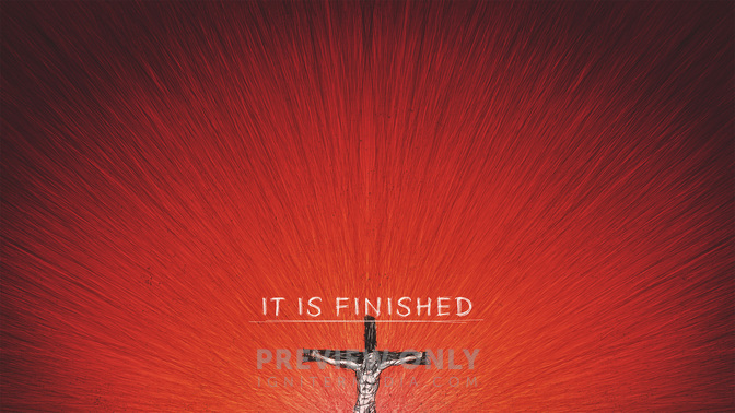 It_Is_Finished_WIDE-CONTENT-2#preset=tg_alt2.jpg