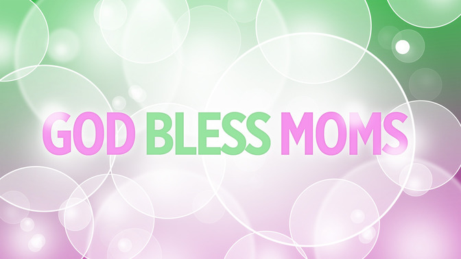 God_Bless_Moms_16x9-TITLE-2#preset=tg_title2.jpg