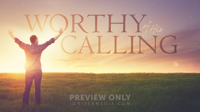 Worthy_of_His_Calling_16x9-TITLE-2#preset=tg_title2.jpg