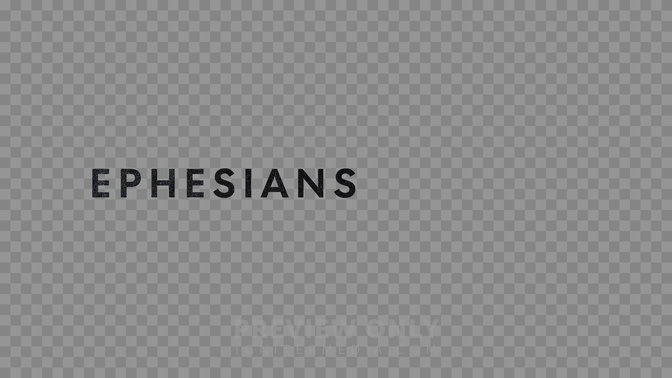 Ephesians Preview#preset=preview_only.jpg
