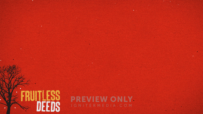 Fruitless_Deeds_16x9-CONTENT-2#preset=tg_alt2.jpg
