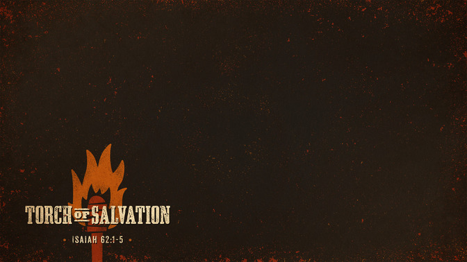 Torch_of_Salvation_16x9-CONTENT-1#preset=tg_alt1.jpg