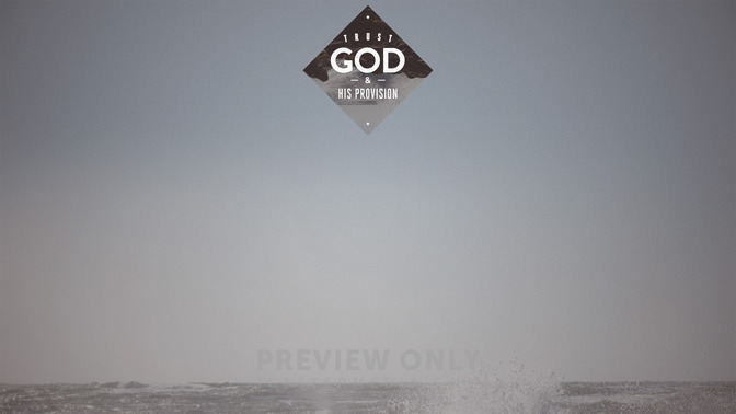 Trust_God__His_Provision_16x9-CONTENT-2#preset=tg_alt2.jpg