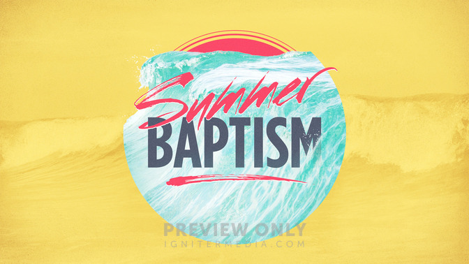 Summer_Baptism_16x9-TITLE-2#preset=tg_title2.jpg