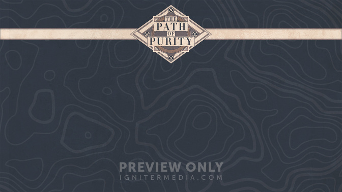 Path_Of_Purity_WIDE-CONTENT-2#preset=tg_alt2.jpg