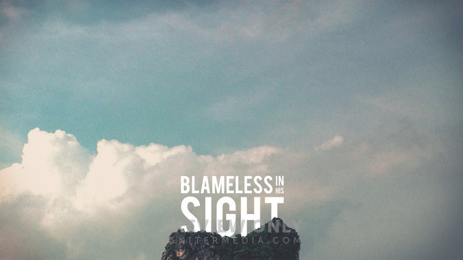 Blameless_In_His_Sight_16x9-CONTENT-2#preset=tg_alt2.jpg