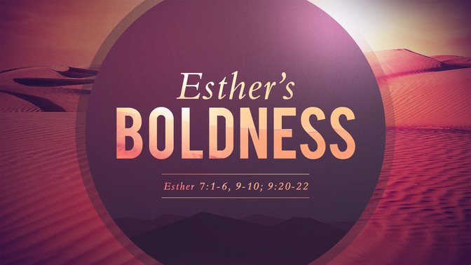 esthers boldness