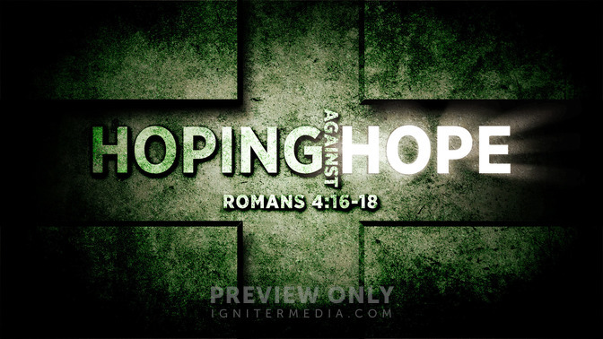 the hope series - hoping against hope