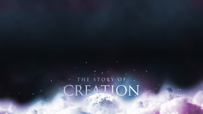 The_Story_of_Creation_16x9-CONTENT-2#preset=tg_alt2.jpg
