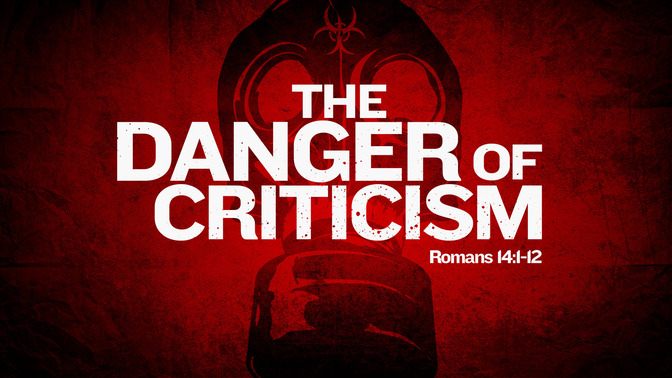 the danger of criticism