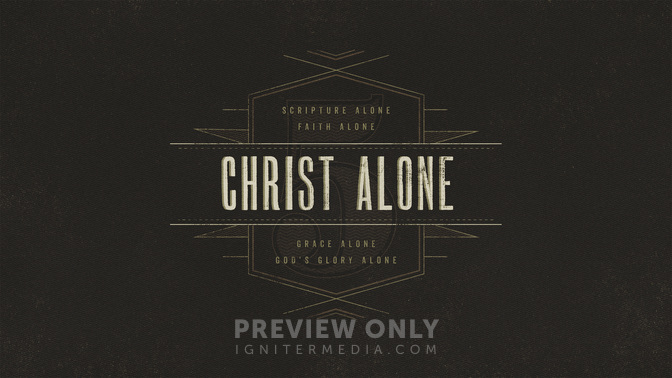 Christ_Alone-WIDE#preset=tg_title2.jpg