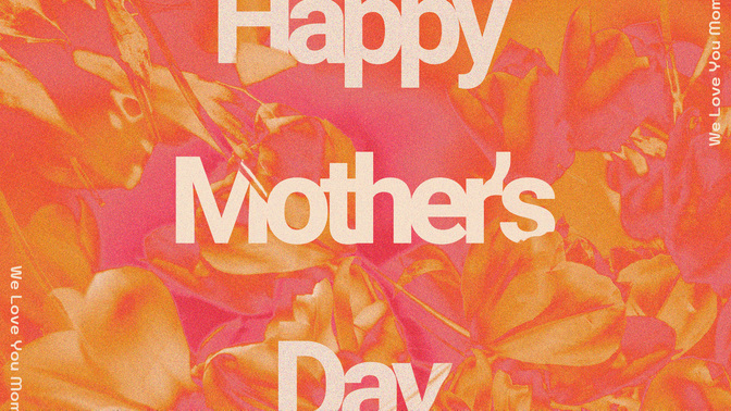 hyper bloom - happy mothers day