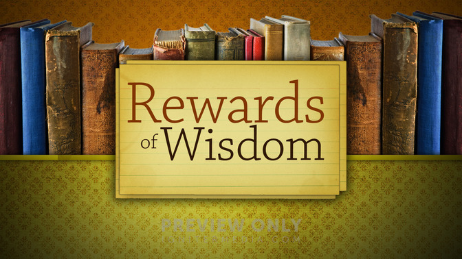 Rewards_of_Wisdom_16x9-TITLE-2#preset=tg_title2.jpg