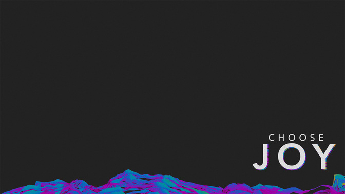 Choose_Joy_WIDE-CONTENT-2#preset=tg_alt2.jpg