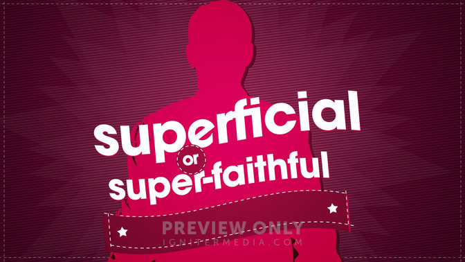 Superficial_or_Super-Faithful_16x9-TITLE-2#preset=tg_title2.jpg