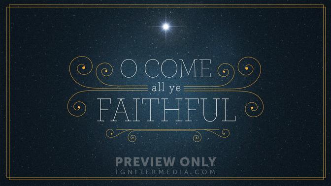 O_Come_All_Ye_Faithful_16x9-TITLE-2#preset=tg_title2.jpg