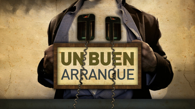 Un_Buen_Arranque_16x9-TITLE-2#preset=tg_title2.jpg