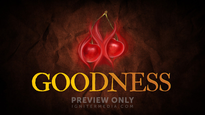 Fruit_of_the_Spirit_-_Goodness_16x9-TITLE-2#preset=tg_title2.jpg