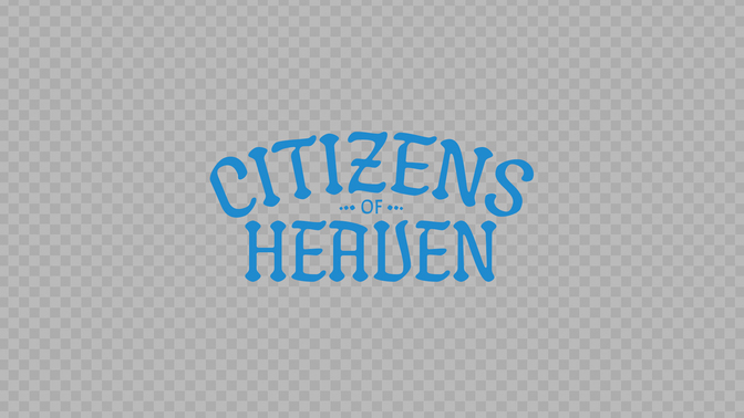 citizens of heaven