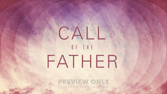 Call_of_the_Father_16x9-TITLE-2#preset=tg_title2.jpg
