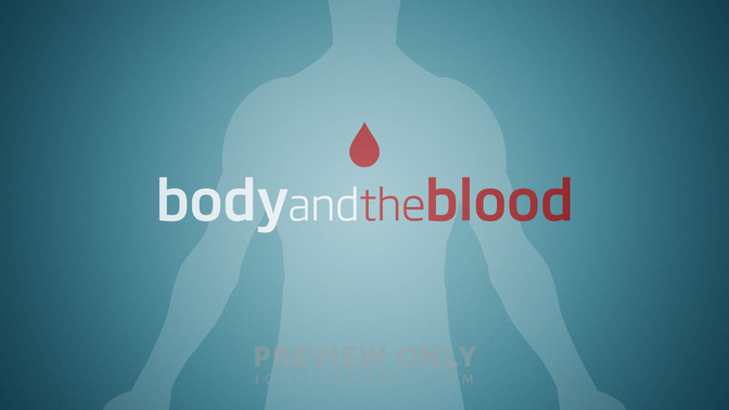 Body_and_the_Blood_16x9-TITLE-2#preset=tg_title2.jpg