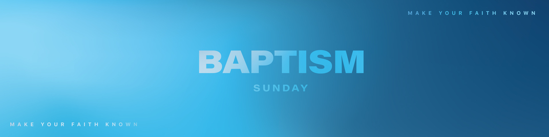 a faithful god - baptism sunday