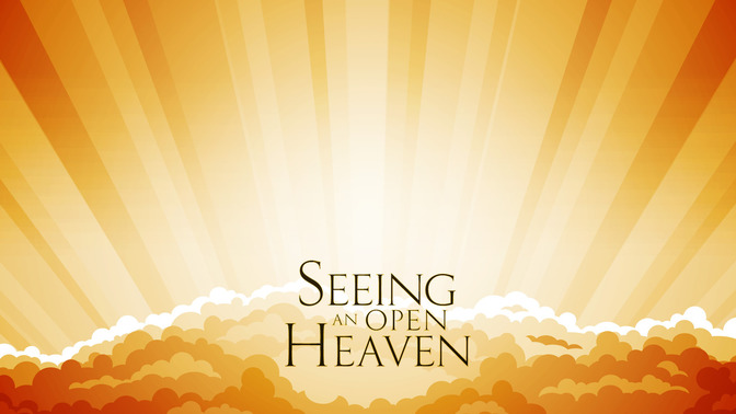 Seeing_an_Open_Heaven_16x9-CONTENT-2#preset=tg_alt2.jpg