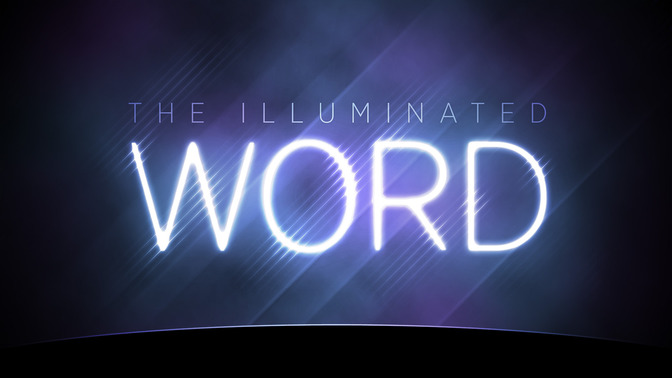 The_Illuminated_Word_16x9-TITLE-2#preset=tg_title2.jpg