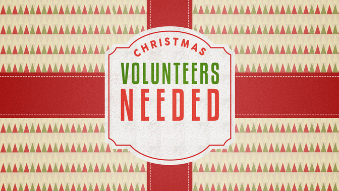 Christmas_Volunteers_Needed_16x9-TITLE-2#preset=tg_title2.jpg