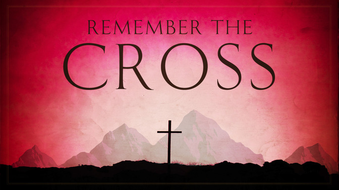 Remember_The_Cross_16x9-TITLE-2#preset=tg_title2.jpg