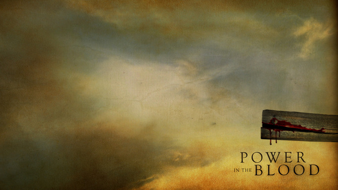 Power_In_The_Blood_16x9-CONTENT-2#preset=tg_alt2.jpg