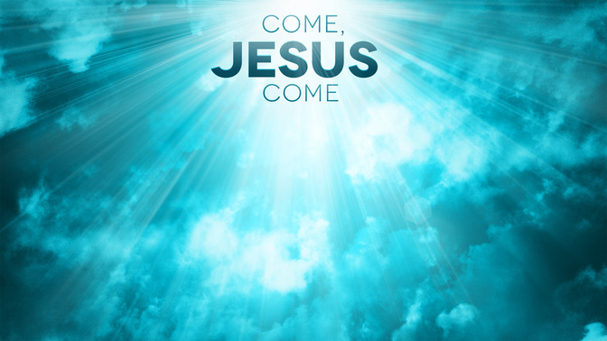 Come_Jesus_Come_16x9-CONTENT-2#preset=tg_alt2.jpg