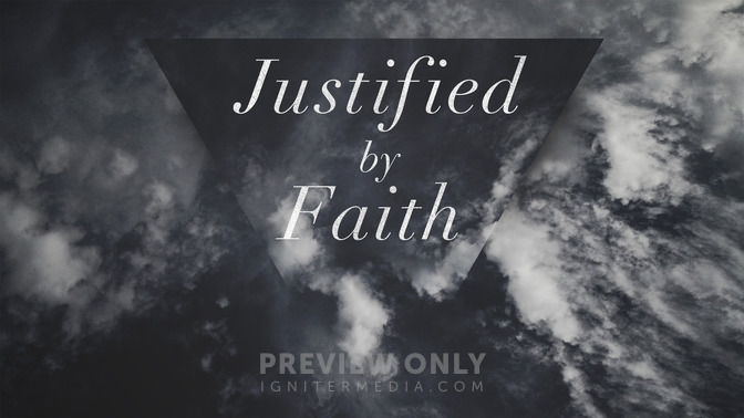 Justified_By_Faith_16x9-TITLE-2#preset=tg_title2.jpg