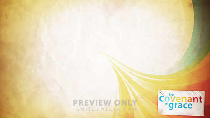 The_Covenant_of_Grace_16x9-CONTENT-2#preset=tg_alt2.jpg