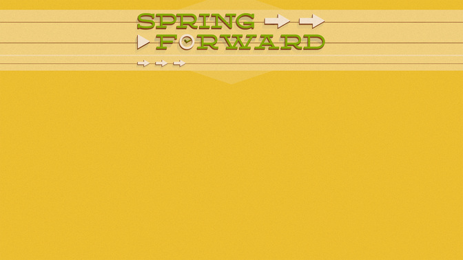 Spring_Forward_WIDE-CONTENT-2#preset=tg_alt2.jpg