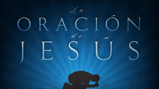 La_Oracin_de_Jess_16x9-TITLE-2#preset=tg_title2.jpg