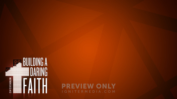 Building_A_Daring_Faith_16x9-CONTENT-1#preset=tg_alt1.jpg