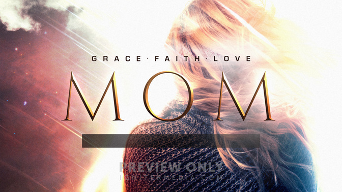 Grace_Faith_Love_Mom_WIDE-TITLE-2#preset=tg_title2.jpg
