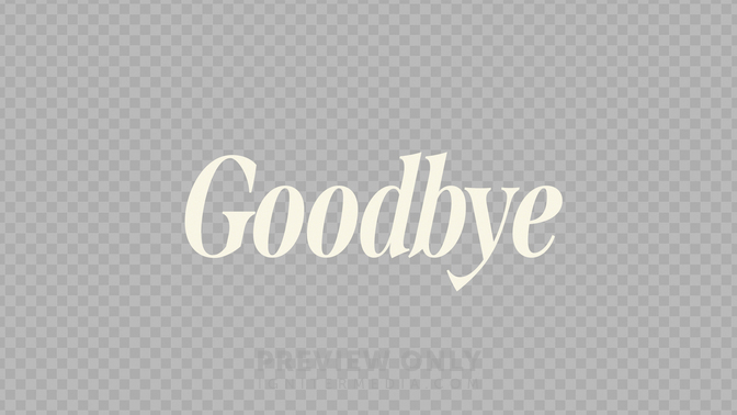 Goodbye Preview#preset=preview_only.jpg