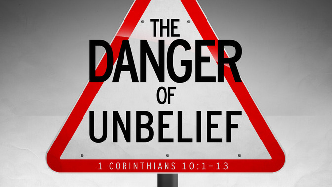 the danger of unbelief