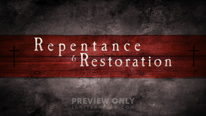Repentance__Restoration_16x9-TITLE-2#preset=tg_title2.jpg