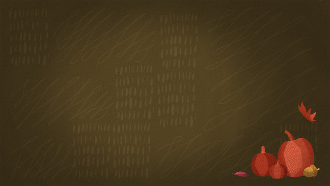 Fall_Harvest_-_Welcome_16x9-BACKGROUND#preset=tg_bg.jpg