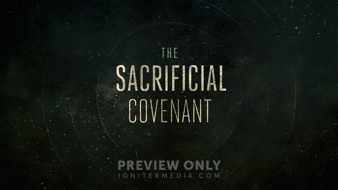 The_Sacrificial_Covenant_16x9-TITLE-2#preset=tg_title2.jpg